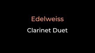 Easy Clarinet Duet quotEdelweissquot  The Sound of Music [upl. by Elrahc]