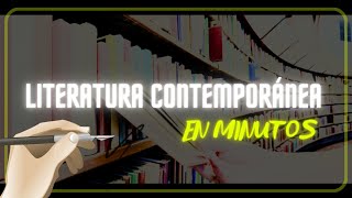 ¿QUE ES LA LITERATURA CONTEMPORÁNEA en minutos [upl. by Arat269]