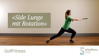 «GolfFitness Übung Side Lunge mit Rotation»  Schulthess Klinik [upl. by Anaes367]