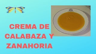 CREMA DE CALABAZA Y ZANAHORIA [upl. by Romalda]