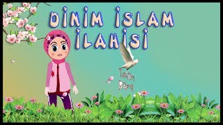 Dinim İslam ilahisi  Yeni Çocuk ilahileri  Çocuk ilahisi  Didiyom Tv [upl. by Olcott]