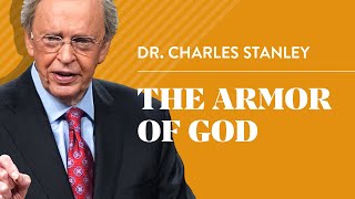 The Armor of God – Dr Charles Stanley [upl. by Nylsor]