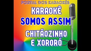 Karaokê Somos assim Chitãozinho amp Xororó [upl. by Tibbetts]