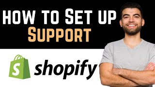 ✅ How To Set Up Customer Support On Shopify Full Guide [upl. by Eisele698]