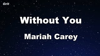 Without You  Mariah Carey Karaoke 【No Guide Melody】 Instrumental [upl. by Tdnarb797]