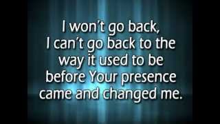 I wont go back w reprise and lyrics [upl. by Arrik600]