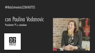 MásEntrevista32MINUTOS  HOY PAULINA VODANOVIC presidenta PS y senadora [upl. by Emili]