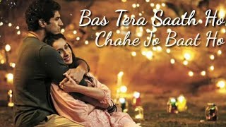 quotBas Tera Sath Hoquot Video Song  Aditya Roy Kapur Shraddha Kapoor Janiu songs [upl. by Aika]