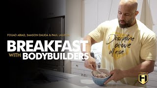 Breakfast With Bodybuilders  Fouad Abiad Samson Dauda amp Paul Lauzon  HOSSTILE [upl. by Anibla]