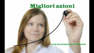 Migliori Azioni Settembre 2024 di Economiaitaliacom [upl. by Anelra]