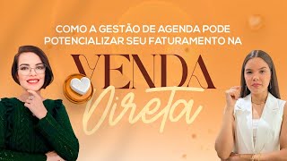 POTENCIALIZE SEU FATURAMENTO NAS VENDAS DIRETAS COM A GESTÃO DE SUA AGENDA com Bruna Rebeca [upl. by Hanako]