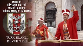 Mehter Dünyanın En Eski Askeri Bandosu  Hücum Marşı ve Gülbang [upl. by Oker]