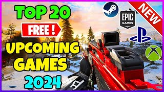 TOP 20 Brand New Upcoming Free Games to play in 2024🔥 SteamEpic [upl. by Emelita]