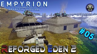 Empyrion  EP05  Reforged Eden 2  Getting Comfortable [upl. by Yllek]