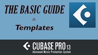 The Basic Guide to Templates in Cubase [upl. by Hege31]