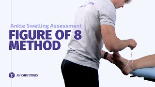 Figure of 8 Method  Measuring Ankle SwellingEdema [upl. by Couhp]