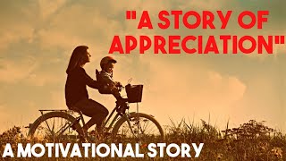 A Story Of Appreciation  Motivational Story  Short Story 8  English  Minutes Of Motivation [upl. by Kuth]