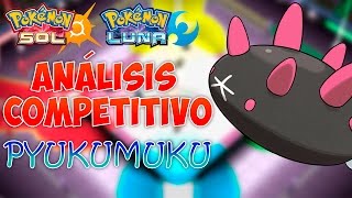 PYUKUMUKU  ANÁLISIS COMPETITIVO de POKÉMON SOL y LUNA [upl. by Antebi]