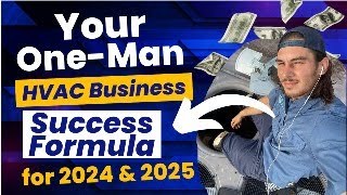 Your HVAC Business Success Formula for 2024 amp 2025 [upl. by Enner255]