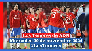 🔈 EN VIVO  LosTenores al aire por ADN  miércoles 20 de noviembre de 2024 [upl. by Lehsreh813]