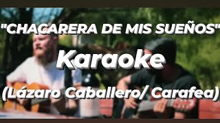 Chacarera de mis sueños Lázaro Caballero amp Carafea  Karaoke  Pista Letra [upl. by Leeban]