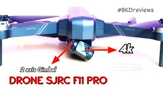 REVIEW DRONE SJRC F11 PRO 4K EIS 2 AXIS GIMBAL [upl. by Eicrad]