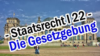 Die Gesetzgebung  Staatsrecht I 22 [upl. by Gorman]