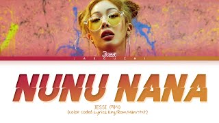 Jessi 제시 NUNU NANA 눈누난나 Lyrics Color Coded Lyrics EngRomHan가사 [upl. by Welby]