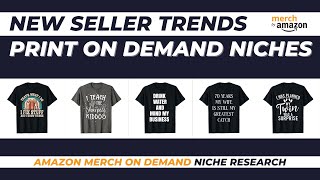 New Seller Trends for Amazon Merch on Demand 142  Print on Demand Niche Research [upl. by Quinlan]