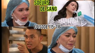 SOEURS DE SANG EPISODE 115116 Kary Est Entre La Vie et La Mort [upl. by Eireva]