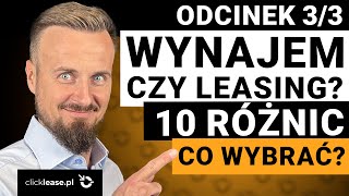 WYNAJEM czy LEASING 10 różnic które musisz znać Co wybrać [upl. by Adnoryt]