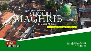 LIVE 🔴 Sholat Maghrib  Masjid AlIkhlas  15102024 [upl. by Nav93]