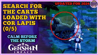 Search the Carts Loaded with Cor Lapis 05 Calm Before the Storm  2024 Guide for Genshin Impact [upl. by Claudie138]