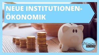 Neue Institutionenökonomik  Einfach erklärt [upl. by Anom]