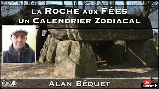 « La Roche aux Fées  Un calendrier zodiacal » avec Alan Béquet [upl. by Mcmaster]