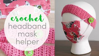 How to Crochet a Headband Mask Helper [upl. by Tirb286]