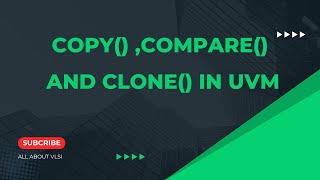 quotMastering UVM Deep Dive into Copy Clone amp Compare Methods for Efficient Verificationquot [upl. by Rosenquist]