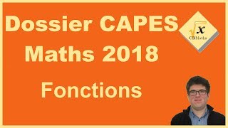 REUPLOAD Dossier CAPES Maths 2018  Fonctions [upl. by Kcirad200]