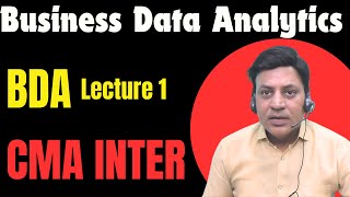 Business Data Analytics CMA Inter Gr 2 Lecture 1 [upl. by Belac]