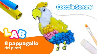 Costruiamo il Pappagallo dei Pirati 🦜  Coccole Sonore Lab [upl. by Nitsu8]