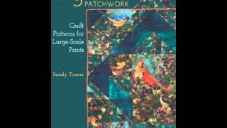 Home Book Summary BigPrint Patchwork Quilt Patterns for LargeScale Prints Patchwork Place b [upl. by Clarey]