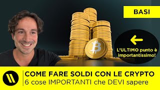 COME FARE SOLDI E GUADAGNARE davvero CON LE CRYPTO [upl. by Chapland]