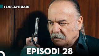 I Infiltruari Episodi 28 Me titra Shqip [upl. by Ainniz]