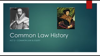 Common Law History Act 2 Common Law amp Equity [upl. by Ash391]