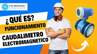 ¿Qué es el Caudalímetro electromagnético ¿Para qué sirve el Caudalímetro electromagnético [upl. by Nej]