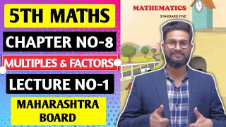 5th Maths  Chapter No8  Multiples amp Factors  Lecture 1  Maharashtra Board [upl. by Hairam603]