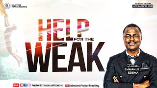 HELP FOR THE WEAK I NOVEMBER FASTING amp PRAYER SERIES  061124  Pastor Emmanuel Edema [upl. by Hsetirp]