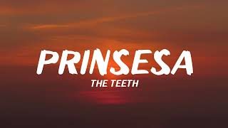 The Teeth  Prinsesa Lyrics [upl. by Roscoe]