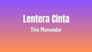 Lentera Cinta  Tito Munandar  Cover Lirik Lagu [upl. by Dorcy130]