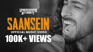 Saansein  Official Music Video  Underground Authority [upl. by Ahseile]